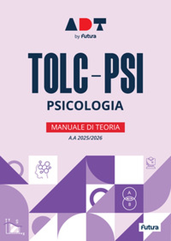 Accademia dei Test. TOLC-PSI. Psicologia. Manuale di teoria 2025-2026 - Librerie.coop Accademia dei Test. TOLC-PSI. Psicologia. Manuale di teoria 2025-2026 - Librerie.coop