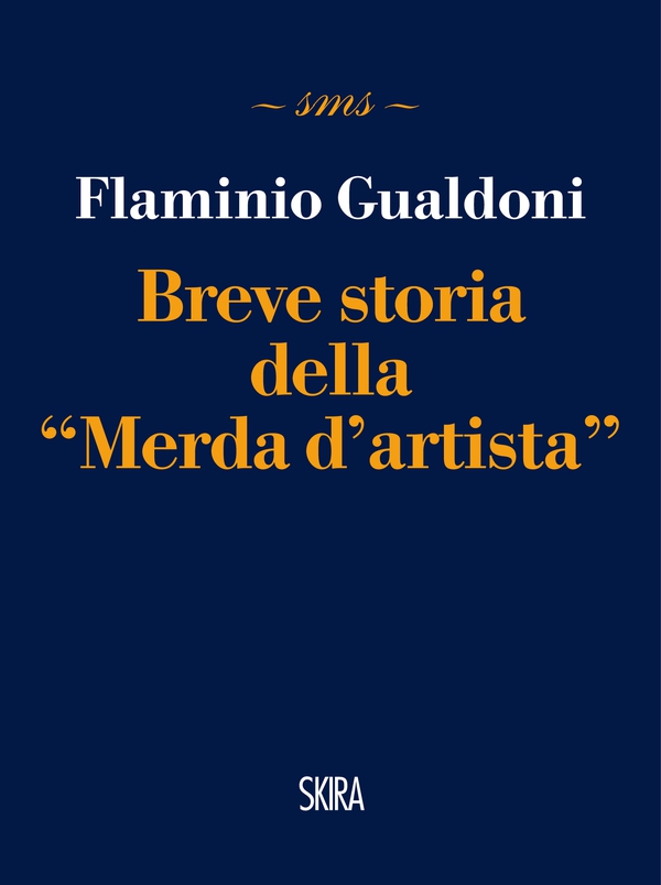 Breve storia della “Merda d’artista” - Librerie.coop Breve storia della “Merda d’artista” - Librerie.coop