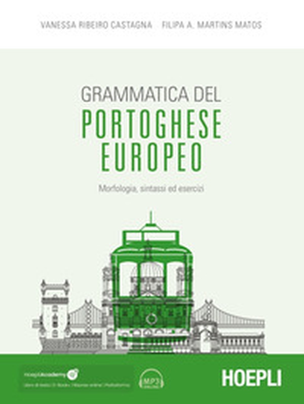 Grammatica del portoghese europeo. Morfologia, sintassi ed esercizi - Librerie.coop Grammatica del portoghese europeo. Morfologia, sintassi ed esercizi - Librerie.coop