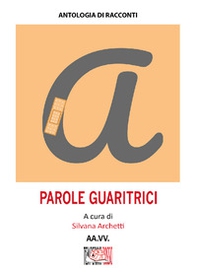 Parole guaritrici - Librerie.coop