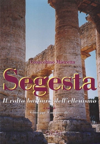 Segesta. Il volto barbaro dell'ellenismo - Librerie.coop Segesta. Il volto barbaro dell'ellenismo - Librerie.coop