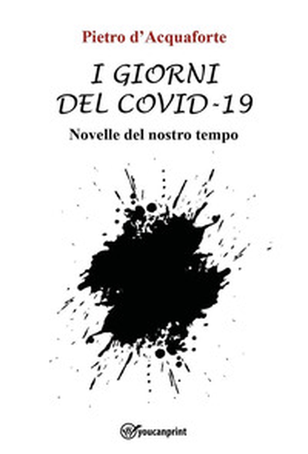 I giorni del Covid-19. Novelle del nostro tempo - Librerie.coop I giorni del Covid-19. Novelle del nostro tempo - Librerie.coop