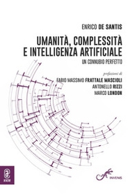 Umanità, complessità e intelligenza artificiale. Un connubio perfetto - Librerie.coop