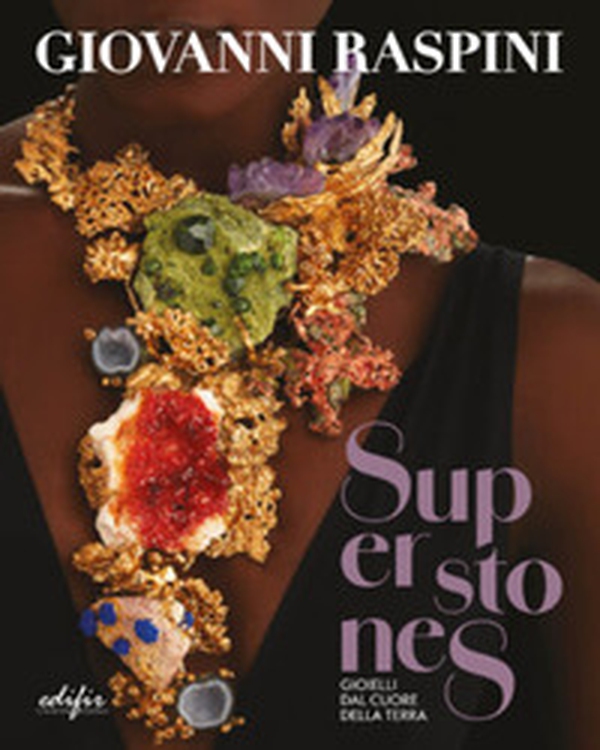 Superstones. Gioielli dal cuore della Terra - Librerie.coop Superstones. Gioielli dal cuore della Terra - Librerie.coop