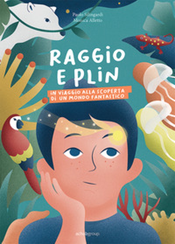 Raggio e Plin. In viaggio alla scoperta di un mondo fantastico - Librerie.coop Raggio e Plin. In viaggio alla scoperta di un mondo fantastico - Librerie.coop