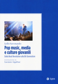 Pop music, media e culture giovanili. Dalla beat revolution alla bit generation - Librerie.coop Pop music, media e culture giovanili. Dalla beat revolution alla bit generation - Librerie.coop