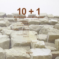 Dieci più uno. Architetture di pietra - Librerie.coop