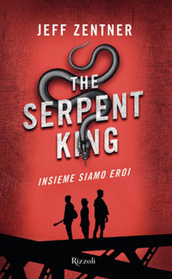 The Serpent King. Insieme siamo eroi - Librerie.coop The Serpent King. Insieme siamo eroi - Librerie.coop