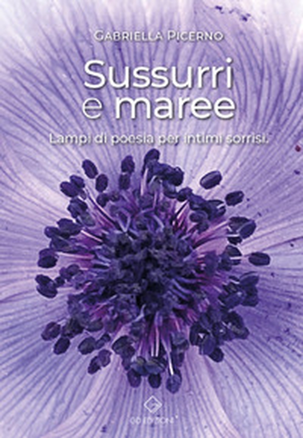 Sussurri e maree. Lampi di poesia per intimi sorrisi - Librerie.coop Sussurri e maree. Lampi di poesia per intimi sorrisi - Librerie.coop