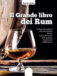 Il grande libro dei rum. L'atlante che analizza oltre 900 etichette di rum. Storia, descrizioni delle tipologie, degustazioni e abbinamenti - Librerie.coop Il grande libro dei rum. L'atlante che analizza oltre 900 etichette di rum. Storia, descrizioni delle tipologie, degustazioni e abbinamenti - Librerie.coop