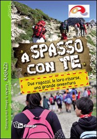 A spasso con te. Ragazzi. Due ragazzi, le loro risorse, una grande avventura - Librerie.coop A spasso con te. Ragazzi. Due ragazzi, le loro risorse, una grande avventura - Librerie.coop