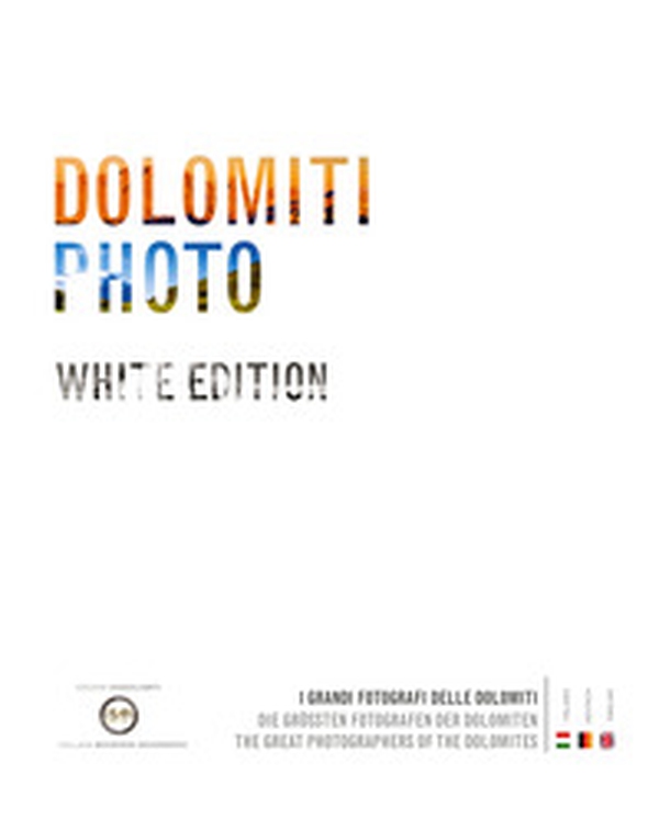 Dolomiti photo. I grandi fotografi delle Dolomiti. Ediz. italiana, inglese e tedesca - Vol. 2 - Librerie.coop Dolomiti photo. I grandi fotografi delle Dolomiti. Ediz. italiana, inglese e tedesca - Vol. 2 - Librerie.coop