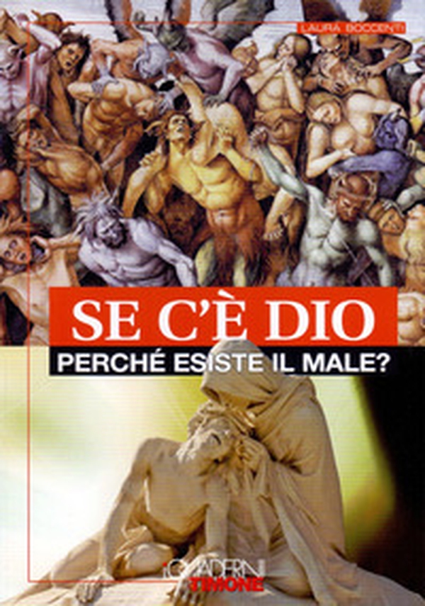 Se c'è Dio perché esiste il male? - Librerie.coop Se c'è Dio perché esiste il male? - Librerie.coop