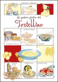 La gustosa giostra del Tortellino - Librerie.coop La gustosa giostra del Tortellino - Librerie.coop