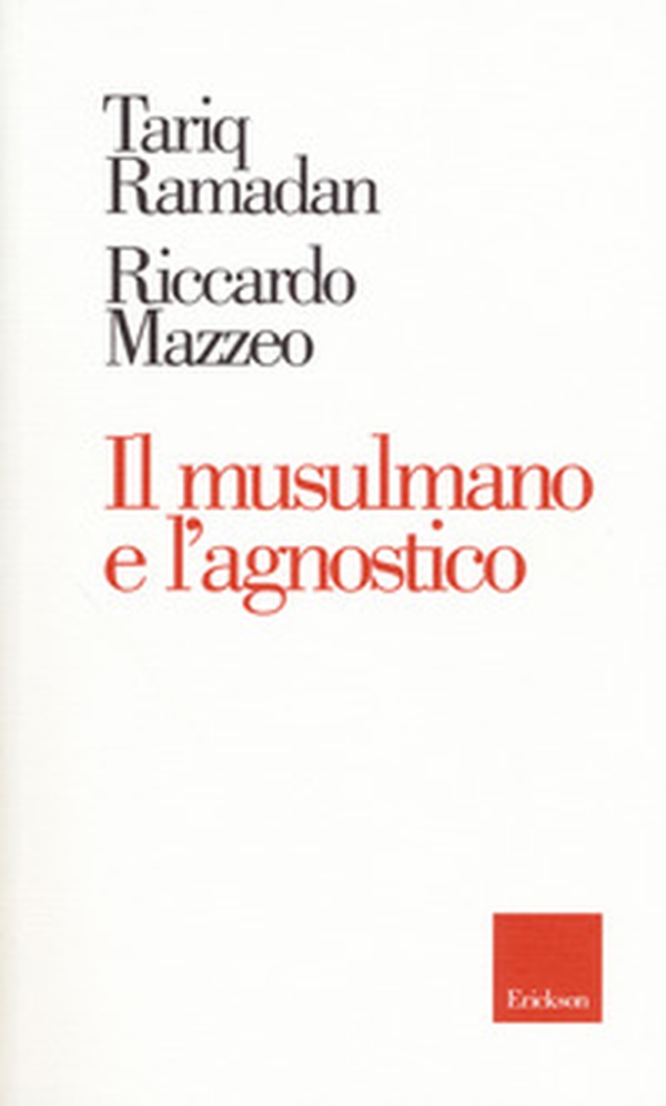 Il musulmano e l'agnostico - Librerie.coop Il musulmano e l'agnostico - Librerie.coop