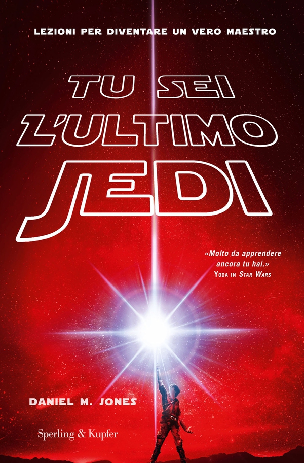 Tu sei l'ultimo Jedi - Librerie.coop Tu sei l'ultimo Jedi - Librerie.coop