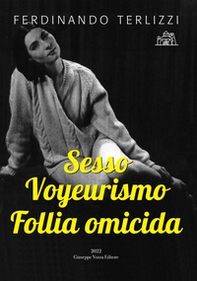 Sesso Voyeurismo Follia omicida - Librerie.coop