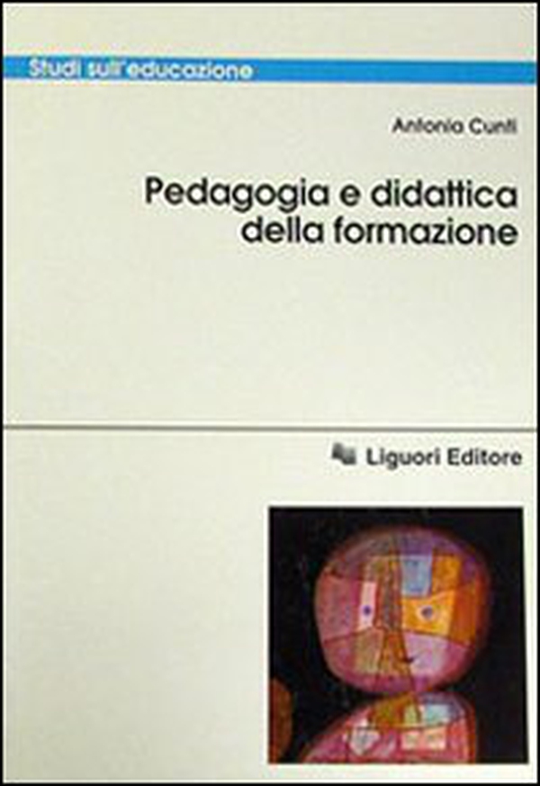 Pedagogia e didattica della formazione - Librerie.coop Pedagogia e didattica della formazione - Librerie.coop