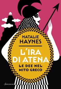 L'ira di Atena. Le dee nel mito greco - Librerie.coop L'ira di Atena. Le dee nel mito greco - Librerie.coop