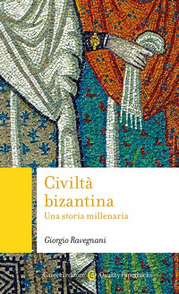 Civiltà bizantina. Una storia millenaria - Librerie.coop Civiltà bizantina. Una storia millenaria - Librerie.coop