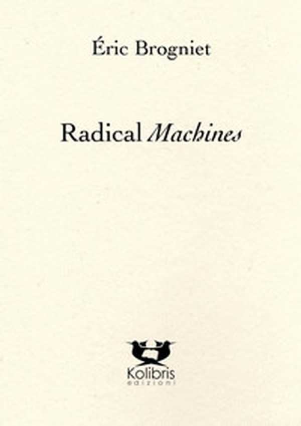 Radical machines. Ediz. francese e italiana - Librerie.coop
