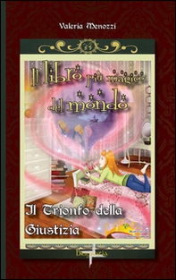 Il trionfo della giustizia. Il libro più magico del mondo - Librerie.coop Il trionfo della giustizia. Il libro più magico del mondo - Librerie.coop