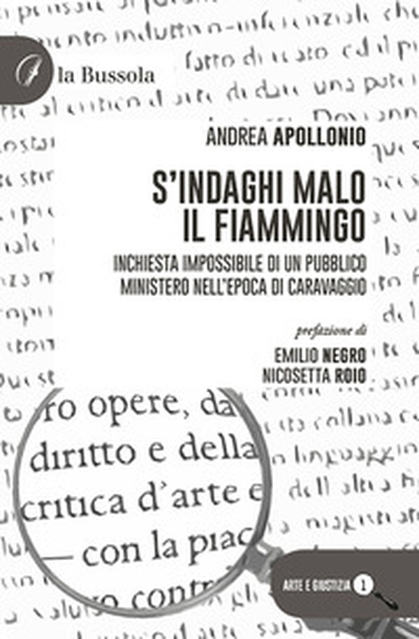 S'indaghi Malo il fiammingo. Inchiesta impossibile di un pubblico ministero nell'epoca di Caravaggio - Librerie.coop S'indaghi Malo il fiammingo. Inchiesta impossibile di un pubblico ministero nell'epoca di Caravaggio - Librerie.coop