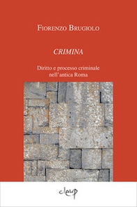 Crimina. Diritto e processo criminale nell'antica Roma - Librerie.coop