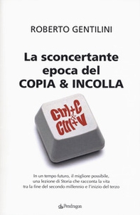 La sconcertante epoca del copia & incolla - Librerie.coop
