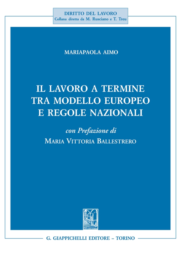 Il lavoro a termine tra modello europeo e regole nazionali - Librerie.coop Il lavoro a termine tra modello europeo e regole nazionali - Librerie.coop