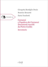 Carraresi e Papafava dei Carraresi. Documenti raccolti da Pietro Ceoldo. Inventario - Librerie.coop