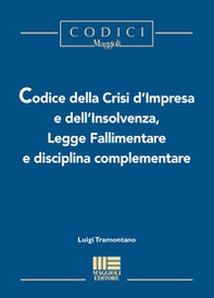 Codice della crisi d'impresa e dell'insolvenza, legge fallimentare e disciplina complementare - Librerie.coop Codice della crisi d'impresa e dell'insolvenza, legge fallimentare e disciplina complementare - Librerie.coop