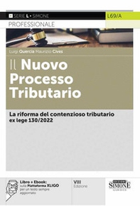 Il nuovo processo tributario. La riforma del contenzioso tributario della L. 130/2022 - Librerie.coop Il nuovo processo tributario. La riforma del contenzioso tributario della L. 130/2022 - Librerie.coop