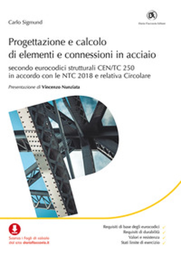 Progettazione e calcolo di elementi e connessioni in acciaio. Secondo eurocodici strutturali CEN/TC 250 in accordo con le NTC 2018 e relativa Circolare - Librerie.coop Progettazione e calcolo di elementi e connessioni in acciaio. Secondo eurocodici strutturali CEN/TC 250 in accordo con le NTC 2018 e relativa Circolare - Librerie.coop