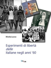 Esperimenti di libertà delle italiane negli anni '60 - Librerie.coop Esperimenti di libertà delle italiane negli anni '60 - Librerie.coop
