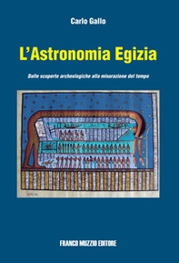 L'astronomia egizia. Dalle scopere archeologiche alla misurazione del tempo - Librerie.coop L'astronomia egizia. Dalle scopere archeologiche alla misurazione del tempo - Librerie.coop
