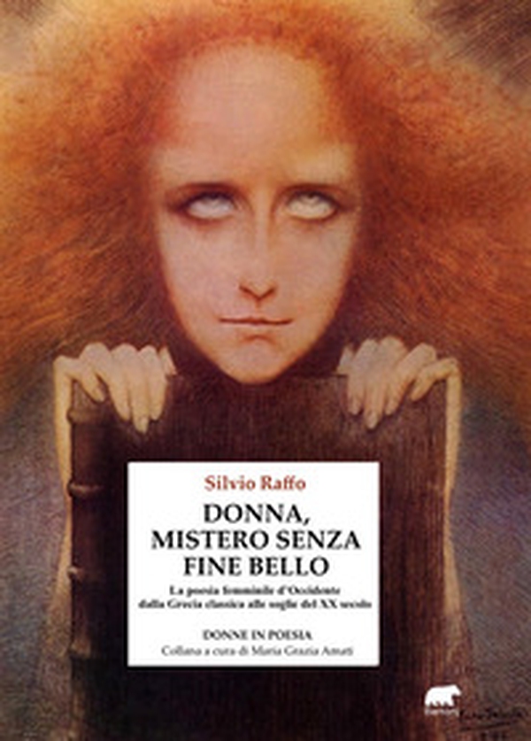 Donna, mistero senza fine bello. La poesia femminile d'Occidente dalla Grecia classica alle soglie del XX secolo - Librerie.coop Donna, mistero senza fine bello. La poesia femminile d'Occidente dalla Grecia classica alle soglie del XX secolo - Librerie.coop