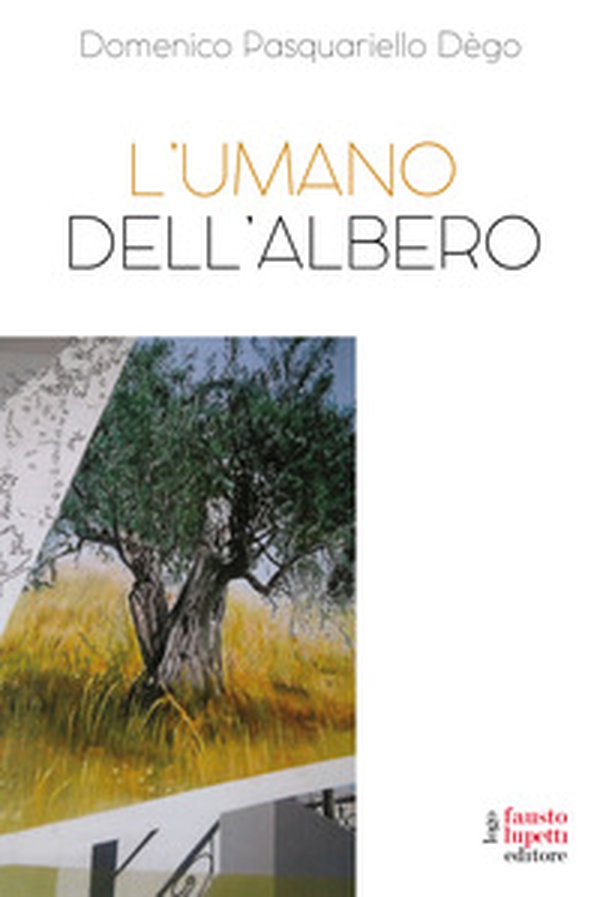 L'umano dell'albero - Librerie.coop L'umano dell'albero - Librerie.coop