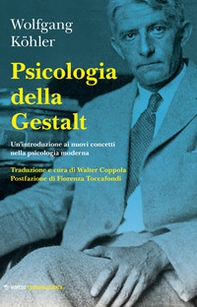 Psicologia della Gestalt. Un'introduzione ai nuovi concetti nella psicologia moderna - Librerie.coop Psicologia della Gestalt. Un'introduzione ai nuovi concetti nella psicologia moderna - Librerie.coop