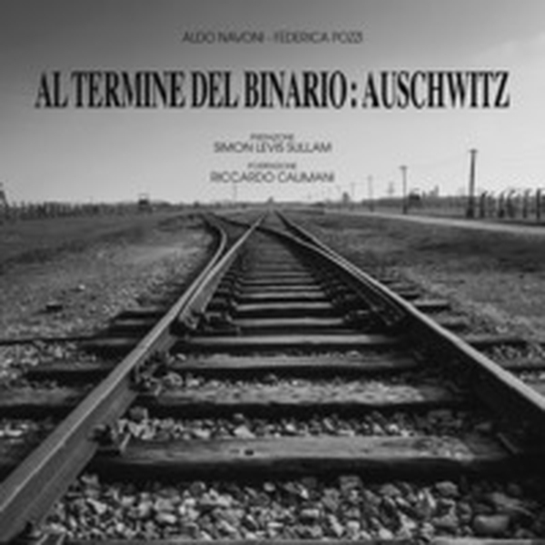 Al termine del binario: Auschwitz - Librerie.coop Al termine del binario: Auschwitz - Librerie.coop