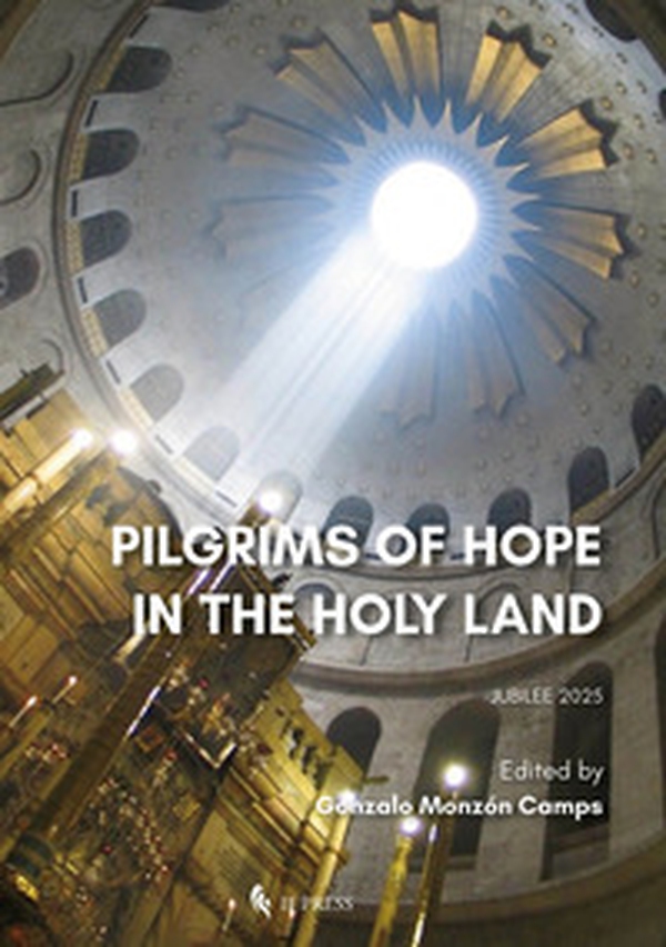 Pilgrims of hope in the holy land - Librerie.coop