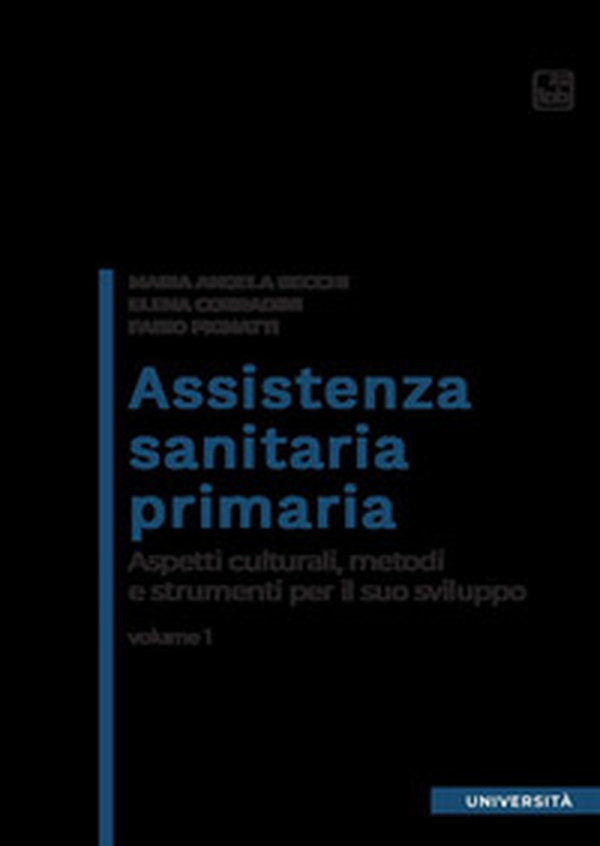 Assistenza sanitaria primaria - Vol. 1 - Librerie.coop Assistenza sanitaria primaria - Vol. 1 - Librerie.coop