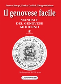 Il genovese facile. Manuale del genovese moderno - Librerie.coop Il genovese facile. Manuale del genovese moderno - Librerie.coop
