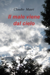 Il male viene dal cielo - Librerie.coop