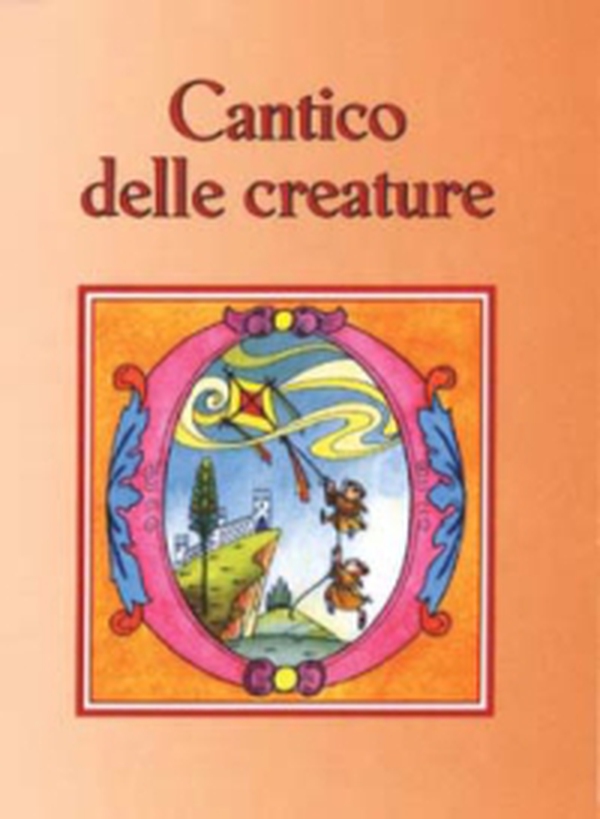 Cantico delle creature - Librerie.coop Cantico delle creature - Librerie.coop