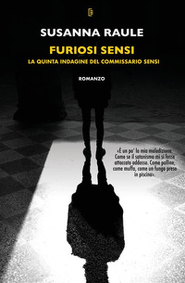 Furiosi sensi. La quinta indagine del commissario Sensi - Librerie.coop Furiosi sensi. La quinta indagine del commissario Sensi - Librerie.coop