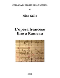 L'opera francese fino a Rameau - Librerie.coop L'opera francese fino a Rameau - Librerie.coop
