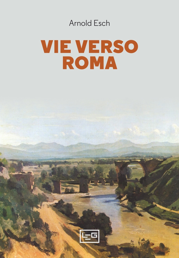 Vie verso Roma - Librerie.coop Vie verso Roma - Librerie.coop