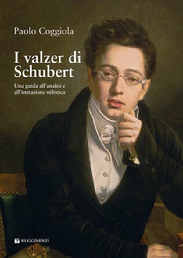 I valzer di Schubert. Una guida all'analisi e all'imitazione stilistica - Librerie.coop I valzer di Schubert. Una guida all'analisi e all'imitazione stilistica - Librerie.coop
