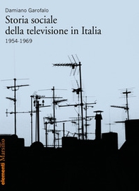 Storia sociale della televisione in Italia (1954-1969) - Librerie.coop
